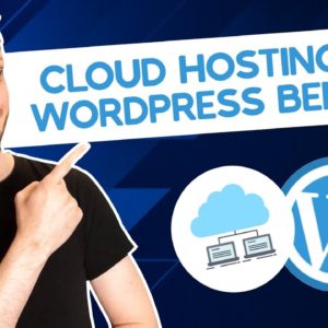 Cloud Hosting for WordPress Benefits