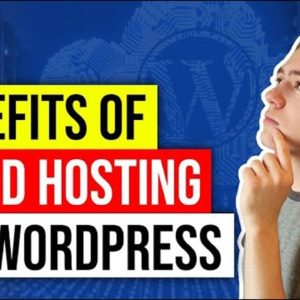 Cloud Hosting For WordPress Benefits vs Other Types of Web Hosting!
