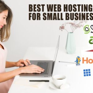 Best Web Hosting Services For Small Business And Why