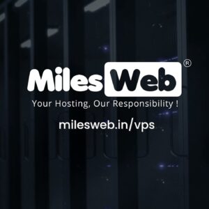 VPS Hosting to Power Your Website | MilesWeb