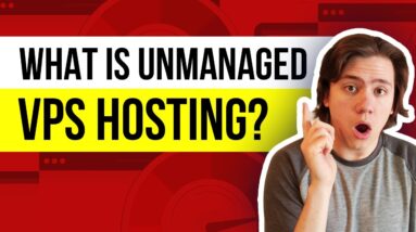 What is Unmanaged VPS Hosting & Recommendations 🔥