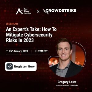 𝗚𝗲𝘁 𝗥𝗲𝗮𝗱𝘆 𝘁𝗼 𝗠𝗲𝗲𝘁 𝗢𝘂𝗿 𝗘𝘅𝗽𝗲𝗿𝘁 :  Gregory Lowe || Webinar- Ace Cloud Hosting x CrowdStrike