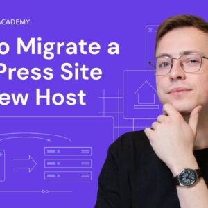 How to Migrate a WordPress Site to a New Host in 2023 | 3 Easy Methods