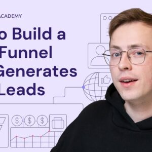 How to Build a Sales Funnel That Generates MORE LEADS (2023)