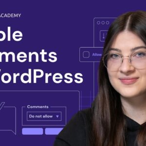 How to Disable Comments on WordPress (2023) | A Comprehensive Guide