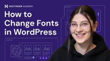 How to EASILY Change Fonts in WordPress | 3 Fast and Easy Ways